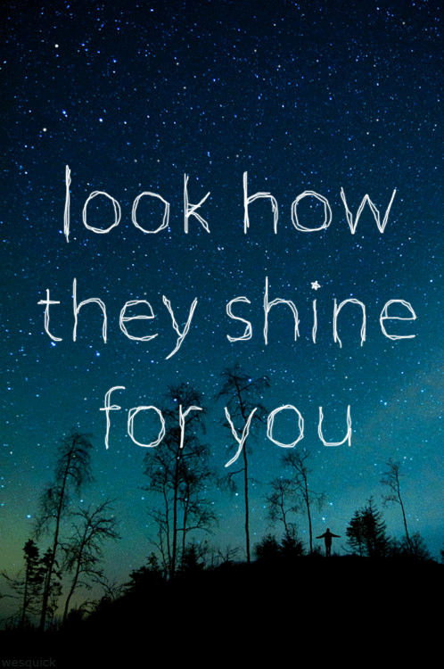 look-how-they-shine-for-you-text-gif
