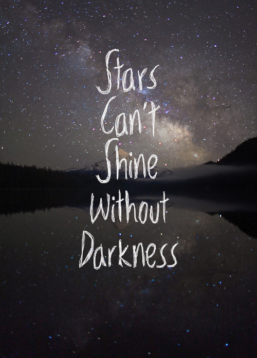 stars-cant-shine-without-darkness-positive-quote-gif